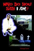 Who Do You Say I Am? 1411633792 Book Cover