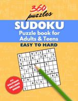 Sudoku Puzzle Book for Adults & Teens - Easy to Hard: 360 Brain Boosting Sudoku Number Challenges for Mental Exercise, Memory Enhancement, Fun & Relaxation with Solutions included 1763672301 Book Cover