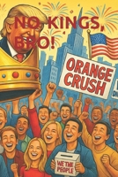 NO KINGS, BRO!: Chronicles of the Dope Resistance Against the Trumpato B0FXMRXJZ1 Book Cover