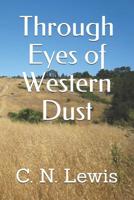 Through Eyes of Western Dust 1099768586 Book Cover