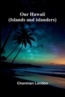Our Hawaii: (Islands And Islanders) 9373057626 Book Cover
