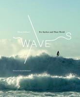 Waves: Pro Surfers and Their World 1419738216 Book Cover