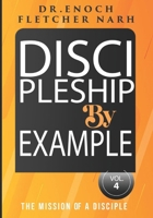 Discipleship By Example, Vol.4: The Mission of a Disciple B0F1JQY7RS Book Cover