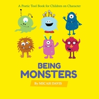 Being Monsters: A Poetic Tool Book for Children 1974283925 Book Cover