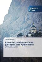 Essential JavaServer Faces (JSFs) for Web Applications 3639716574 Book Cover