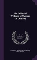 The Collected Writings Of Thomas De Quincey: Historical Essays And Researches V7 1145927572 Book Cover