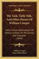 The Task, Table Talk, and Other Poems of William Cowper 1120933188 Book Cover