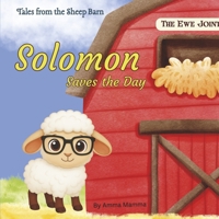 Solomon Saves the Day (Tales from the Sheep Barn - The Ewe Joint) B0FD2FV615 Book Cover