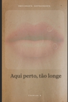 Aqui Perto, Tão Longe (Portuguese Edition) 650132713X Book Cover