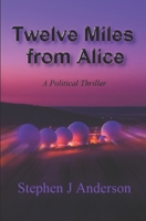 Twelve Miles from Alice B0858SSY76 Book Cover