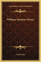 William Stainton Moses 1425363776 Book Cover