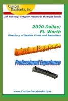 2020 Dallas/Ft. Worth Directory of Search Firms and Recruiters: Job Hunting? Get Your Resume in the Right Hands B084B19Y7Q Book Cover