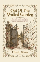 Out Of The Walled Garden 1913500381 Book Cover
