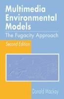 Multimedia Environmental Models: The Fugacity Approach, Second Edition 0873712420 Book Cover