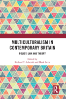 Multiculturalism in Contemporary Britain: Policy, Law and Theory 0367582910 Book Cover
