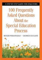 100 Frequently Asked Questions About the Special Education Process: A Step-by-Step Guide for Educators 1412917905 Book Cover