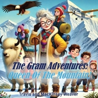 The Gram Adventures: Queen Of The Mountain B0F5Z5L63M Book Cover