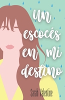 Un escocés en mi destino B09X4W8721 Book Cover