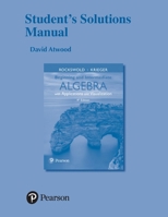 Student Solutions Manual for Beginning and Intermediate Algebra with Applications & Visualization 032175655X Book Cover