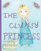 The Clumsy Princess 1545218846 Book Cover