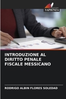 Introduzione Al Diritto Penale Fiscale Messicano (Italian Edition) 6630193873 Book Cover