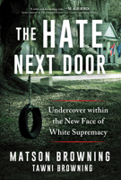 The Hate Next Door: Undercover within the New Face of White Supremacy 1728276624 Book Cover