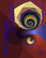 More Fractals : An Adult Coloring Book Based on Mathematics 1981841024 Book Cover