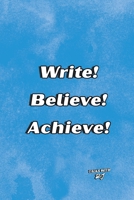 Write! Believe! Achieve! 1685980430 Book Cover