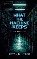 What The Machine Keeps B0HB77M55N Book Cover