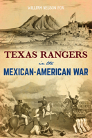 Texas Rangers in the Mexican-American War 1467153869 Book Cover