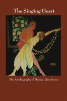 The Singing Heart: The Autobiography of Thomas Allen Rector 0359382703 Book Cover