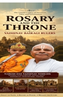 Rosary and the Throne : The Vaishnav Bairagi Rulers: From the Bairagi Kings of Delhi to Veer Banda Bairagi, Chhuikhadan and Rajnandgaon B0H59C4Z1V Book Cover