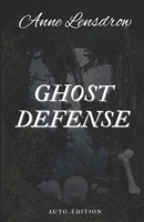 Ghost defense (French Edition) 2959408934 Book Cover