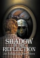Shadow in the Reflection 1475925786 Book Cover