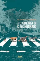 A cadeira do cachorro (Portuguese Edition) B0FLTZQPZN Book Cover
