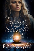 Of Scars and Secrets (Time Walkers Tales) B0D2WHNRTS Book Cover