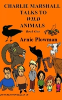 Charlie Marshall Talks to Wild Animals: Book one (1) B07Y4MW3T2 Book Cover