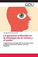 La Gerencia Enfocada En La Ontologia de La Norma y El Poder 3659054836 Book Cover