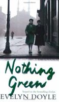 Nothing Green 0752859137 Book Cover