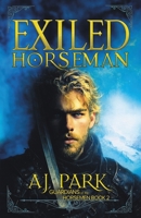 Exiled Horseman (Guardians of the Horsemen) 1962564126 Book Cover