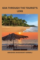Goa Through the Tourist's Lens 8196525486 Book Cover