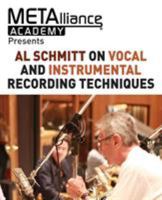 Metalliance Academy Presents: Al Schmitt's Mixing Course 1495094510 Book Cover