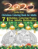 Christmas Coloring Book for Adults: An Adult Coloring Book with Charming Christmas Scenes and Winter Holiday: 71 Holiday Coloring Pages for Adults ... Coloring Book (Meditation Coloring Book) 1688394230 Book Cover