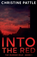 Into The Red (The Murder Mile) B0FGG46FG7 Book Cover