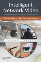 Intelligent Network Video: Understanding Modern Video Surveillance Systems 1420061569 Book Cover