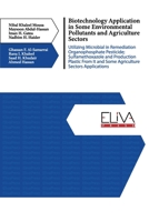 Biotechnology Application in Some Environmental Pollutants and Agriculture Sectors 1636481426 Book Cover