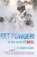 Get Powder: In the Trees of Vail 0971656401 Book Cover