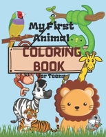 My First Animal Coloring Book for Teens: Easy Coloring Pages of Animal for Boys & Girls,coloring book with lion, elephant, horse,, bird and many ... for teens meditation, relaxation & happiness B08JF5KQ95 Book Cover