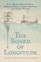 The Board of Longitude: Science, Innovation and Empire 1009602500 Book Cover