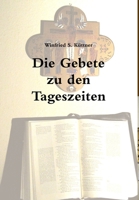 Die Gebete zu den Tageszeiten 1291063803 Book Cover